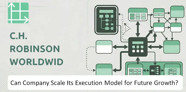 Can C.H. Robinson Worldwide Company Scale Its Execution Model for Future Growth?