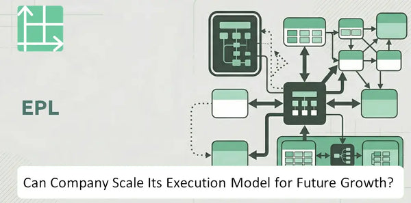 Can EPL Company Scale Its Execution Model for Future Growth?