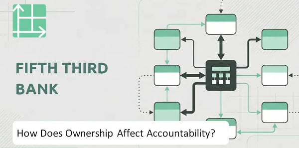 Who Owns Fifth Third Bank Company and How Does Ownership Affect Accountability?