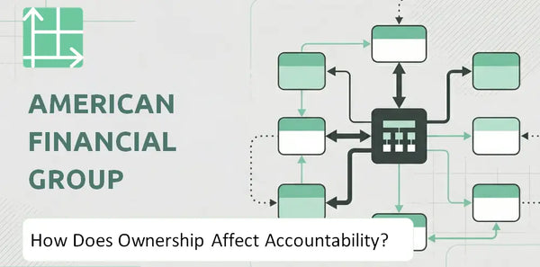 Who Owns American Financial Group Company and How Does Ownership Affect Accountability?