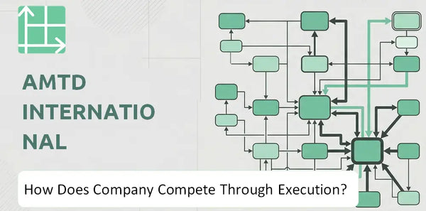 How Does AMTD International Company Compete Through Execution?