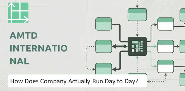How Does AMTD International Company Actually Run Day to Day?