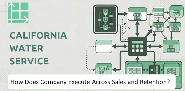 How Does California Water Service Group Company Execute Across Sales, Service, and Retention?