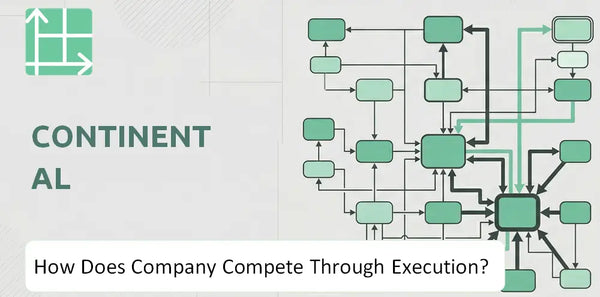 How Does Continental Company Compete Through Execution?