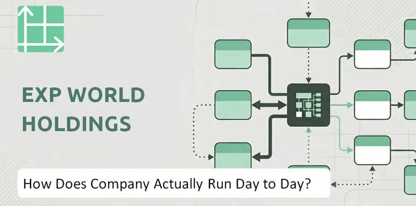 How Does EXp World Holdings Company Actually Run Day to Day?