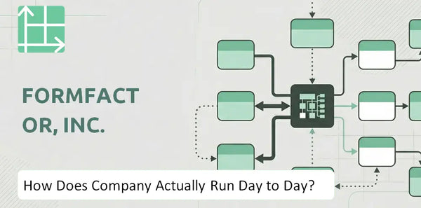How Does FormFactor, Inc.  Company Actually Run Day to Day?