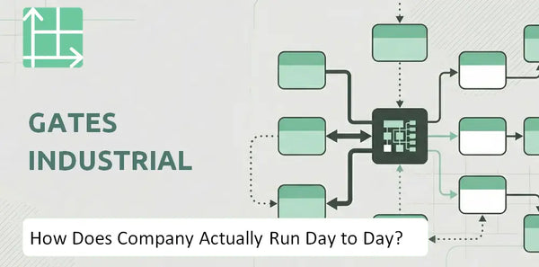 How Does Gates Industrial Company Actually Run Day to Day?