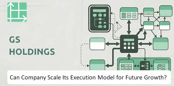 Can GS Holdings Company Scale Its Execution Model for Future Growth?