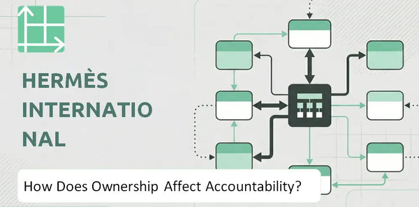 Who Owns Hermès International Company and How Does Ownership Affect Accountability?