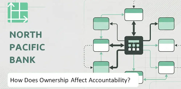Who Owns North Pacific Bank Company and How Does Ownership Affect Accountability?