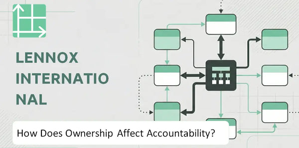 Who Owns Lennox International Company and How Does Ownership Affect Accountability?