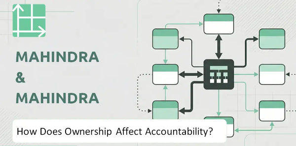 Who Owns Mahindra & Mahindra Company and How Does Ownership Affect Accountability?