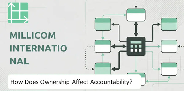 Who Owns Millicom International Cellular Company and How Does Ownership Affect Accountability?