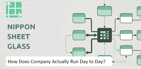 How Does Nippon Sheet Glass Company Actually Run Day to Day?