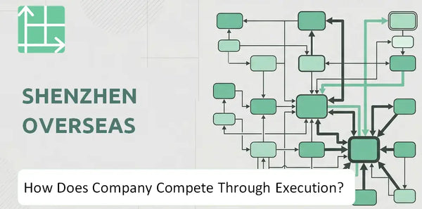 How Does Shenzhen Overseas Company Compete Through Execution?