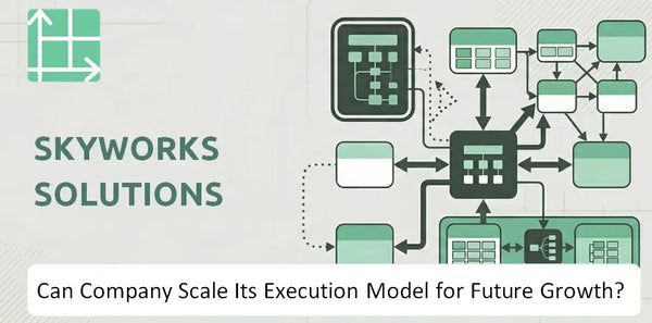 Can Skyworks Solutions Company Scale Its Execution Model for Future Growth?