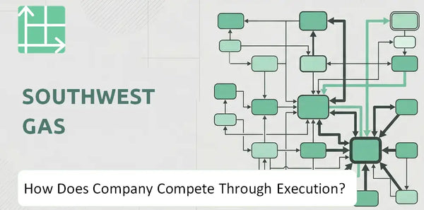 How Does Southwest Gas Company Compete Through Execution?